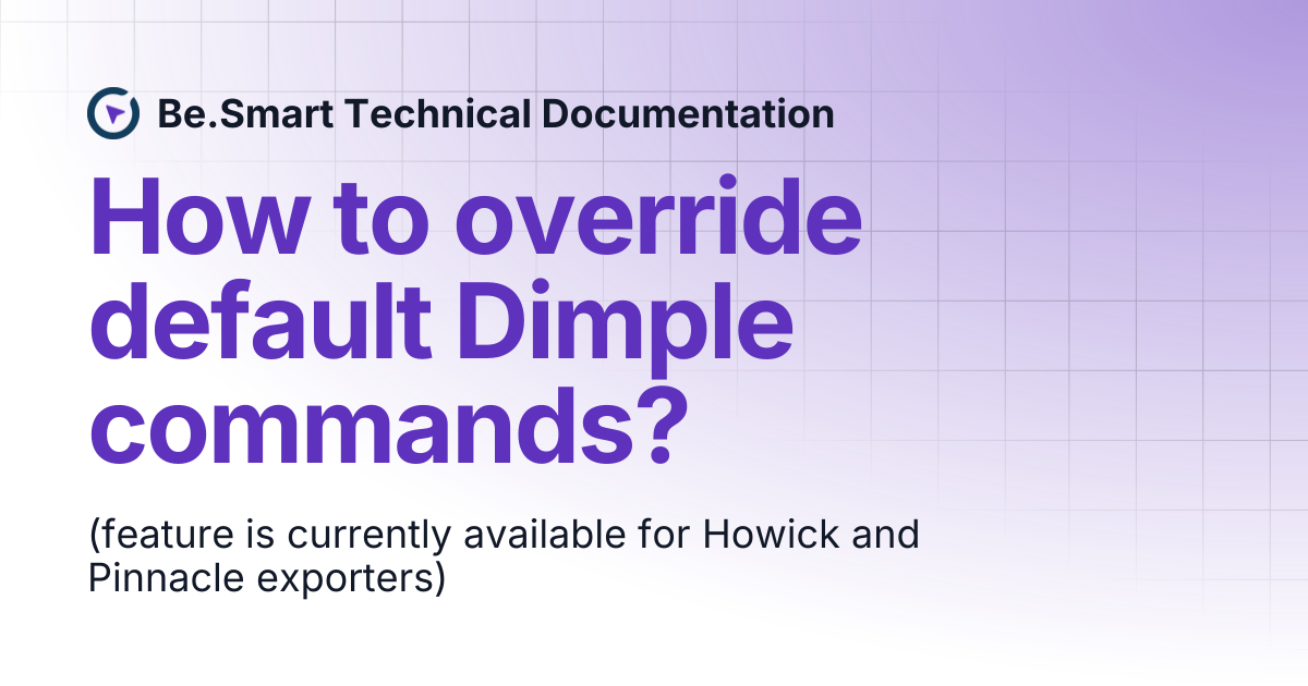 How to override default Dimple commands? | Be.Smart Technical Documentation