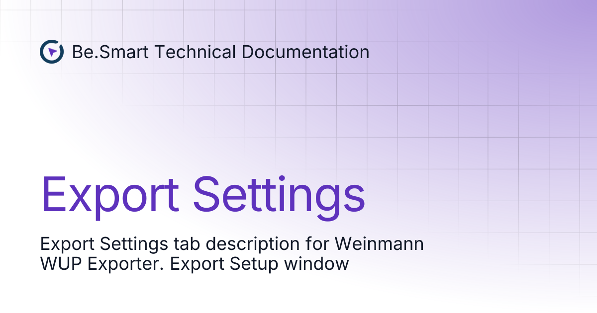 Export Settings | Be.Smart Technical Documentation
