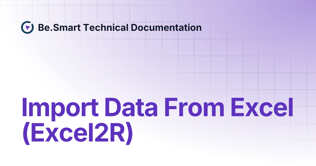 Import Data From Excel (Excel2R) | Be.Smart Technical Documentation
