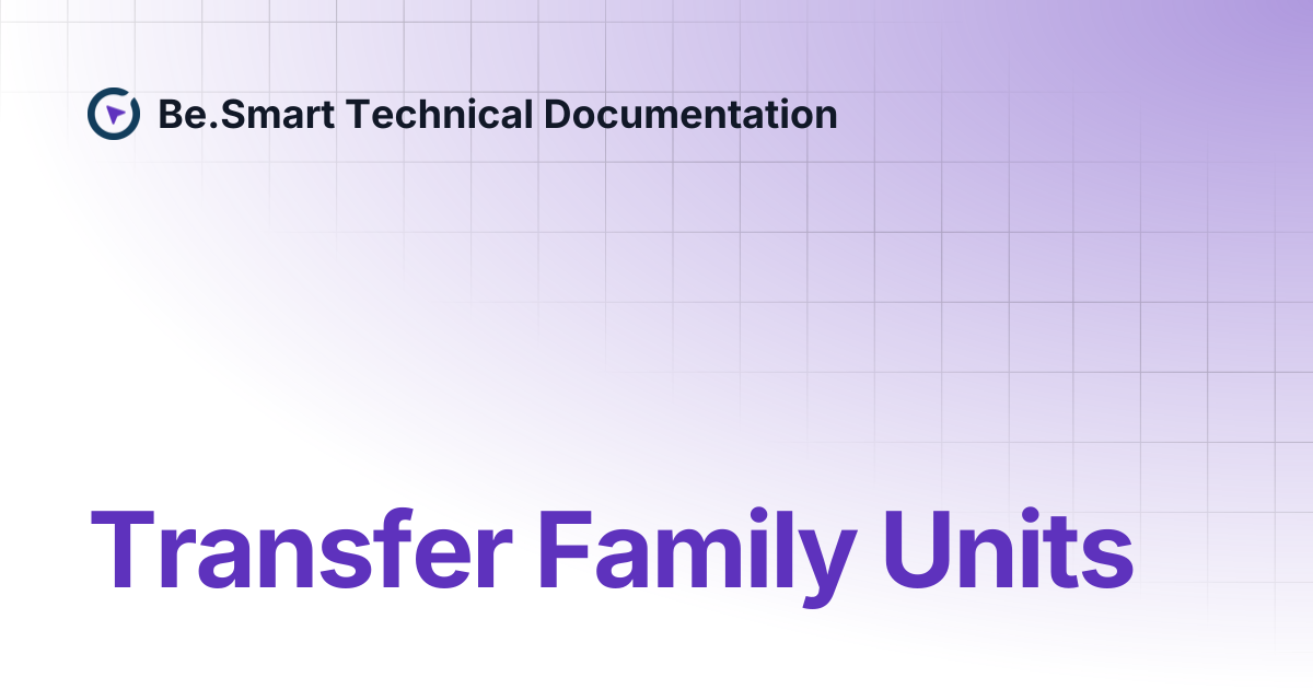 Transfer Family Units | Be.Smart Technical Documentation