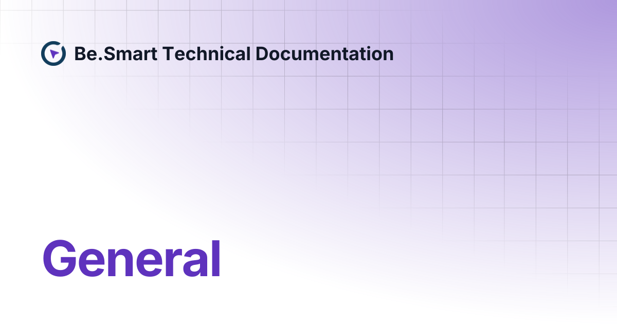 General | Be.Smart Technical Documentation