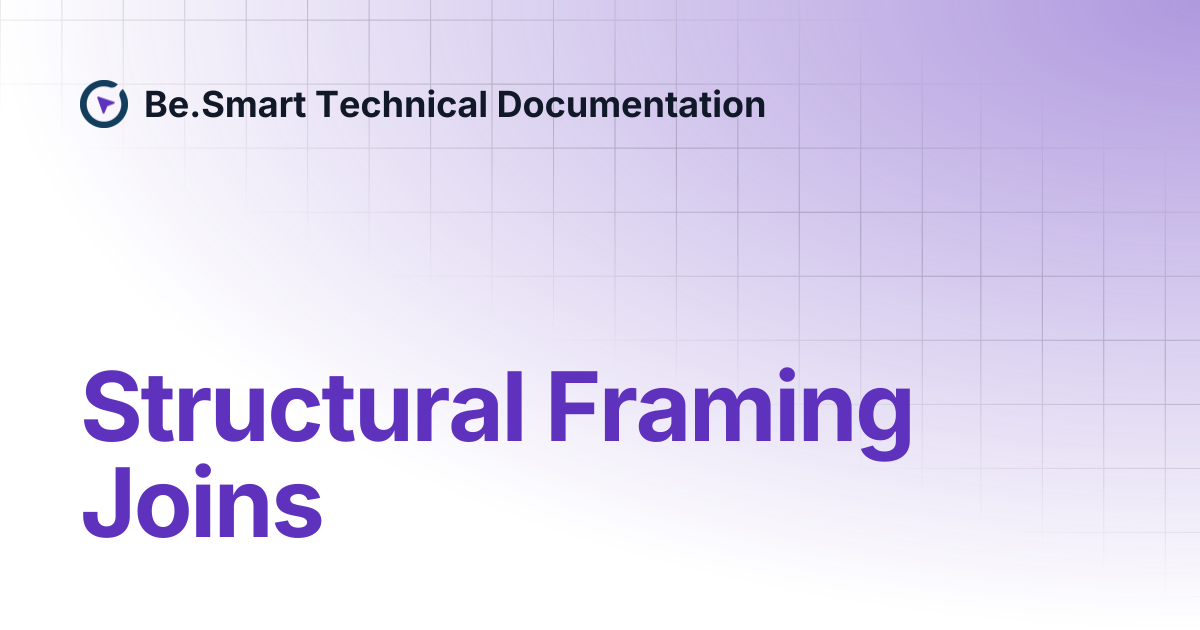 Structural Framing Joins | Be.Smart Technical Documentation