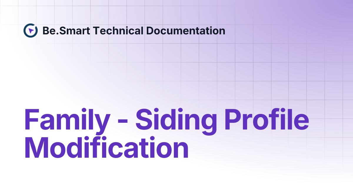 Family - Siding Profile Modification | Be.Smart Technical Documentation