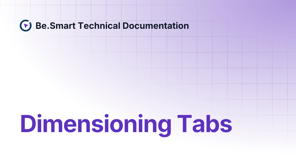 Dimensioning Tabs | Be.Smart Technical Documentation