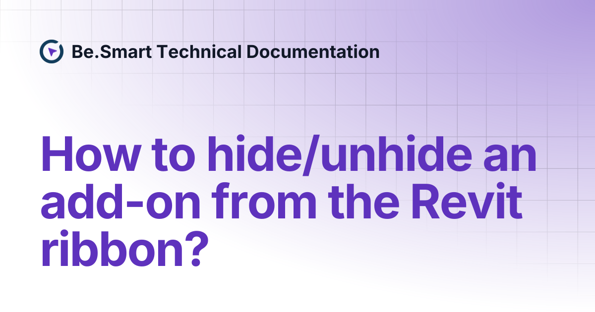 How to hide/unhide an add-on from the Revit ribbon? | Be.Smart ...