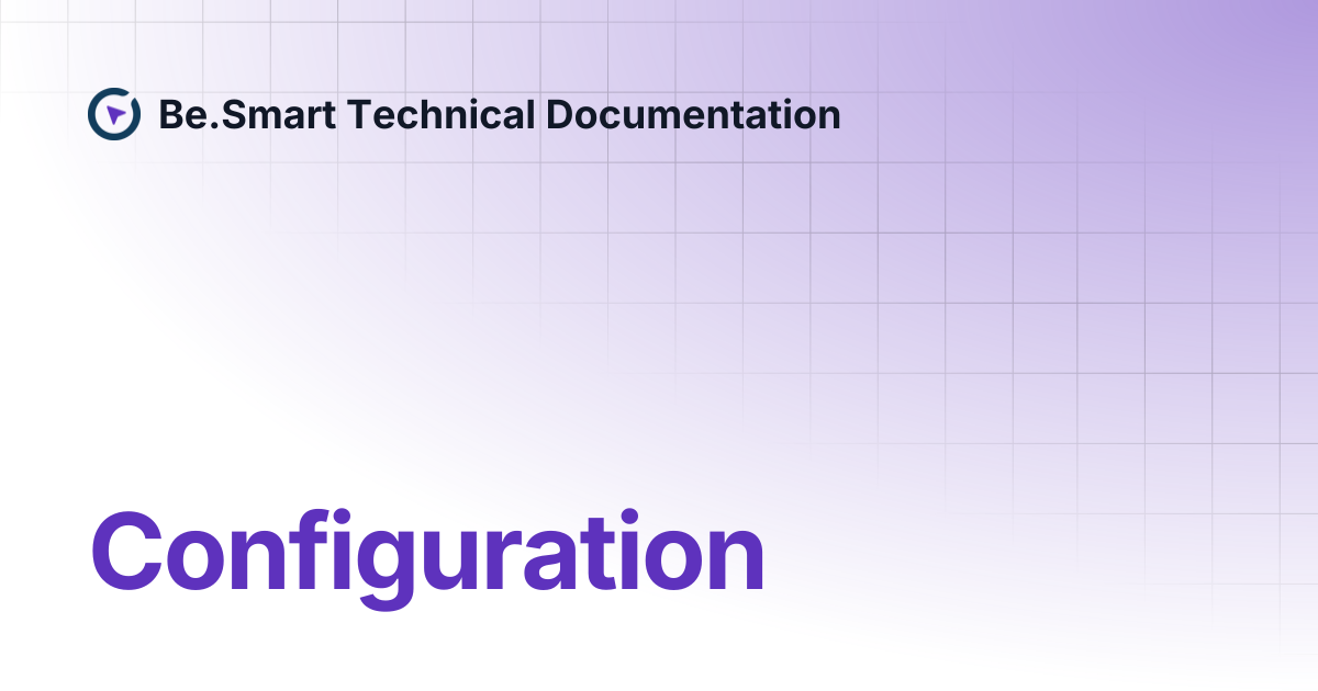 Configuration | Be.Smart Technical Documentation