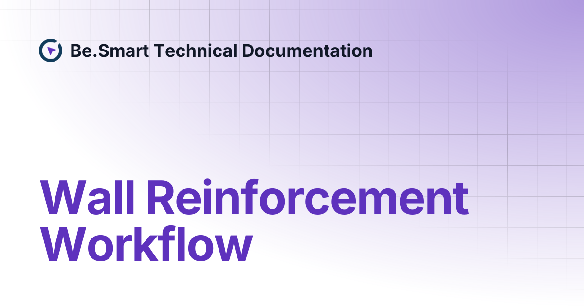Wall Reinforcement Workflow | Be.Smart Technical Documentation