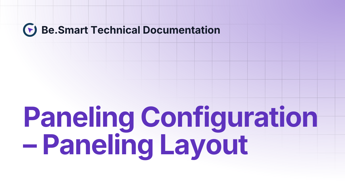 Paneling Configuration – Paneling Layout | Be.Smart Technical Documentation